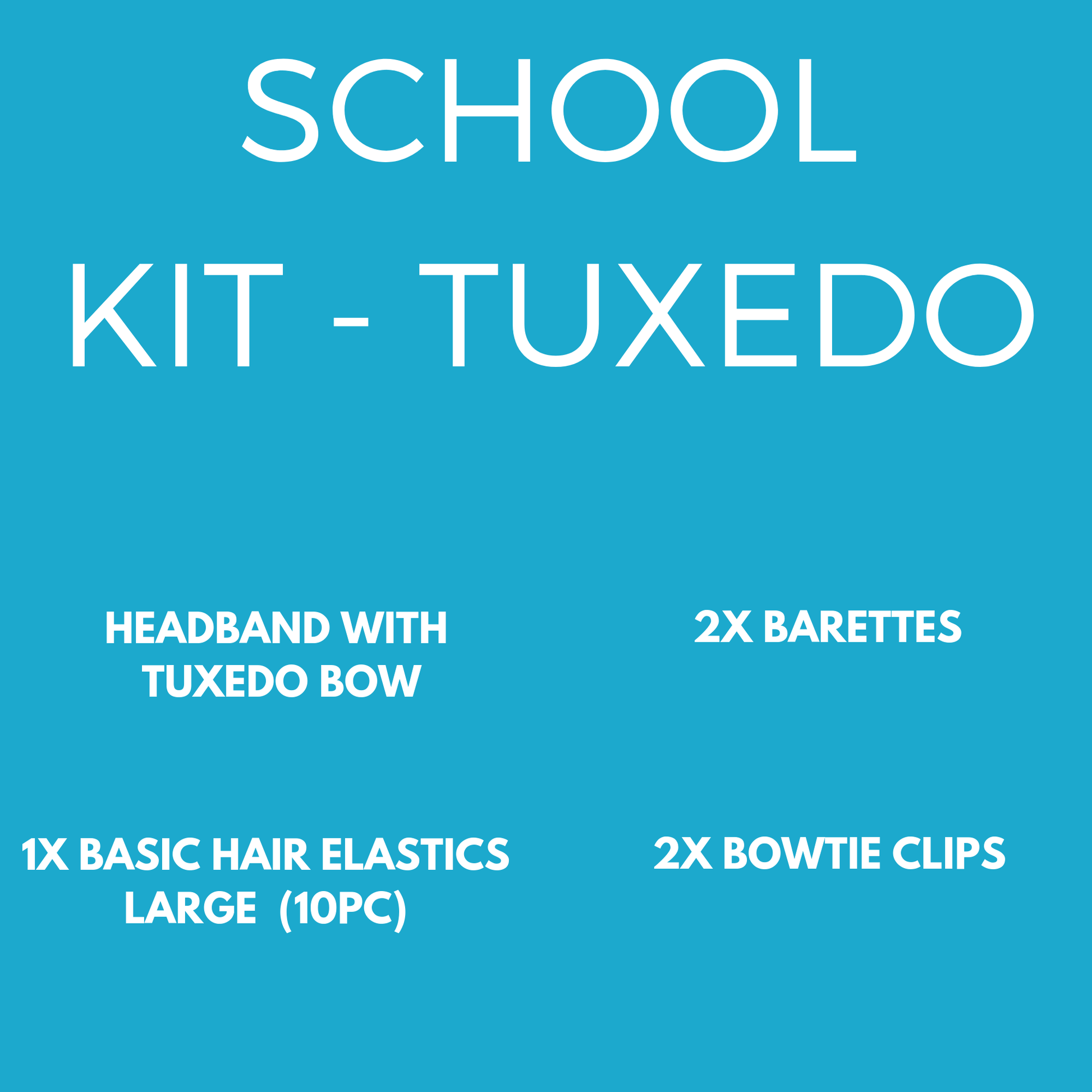 School Basics Kit -Tuxedo Bow (10pc) - Ponytails and Fairytales